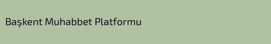 Başkent Muhabbet Platformu